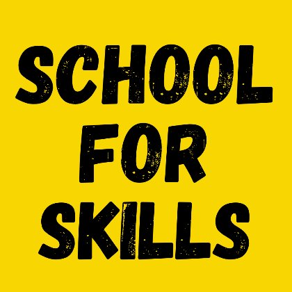 School for Skills
